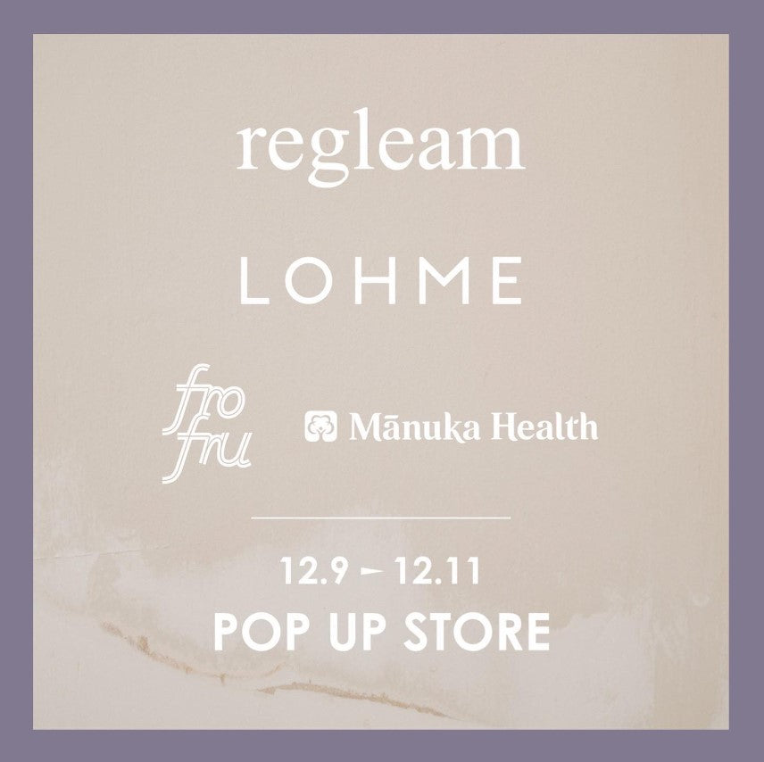 <strong>regleam × LOHME POP UP STORE</strong>